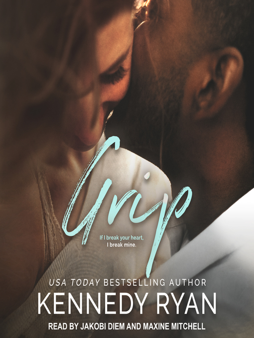 Title details for Grip by Kennedy Ryan - Wait list